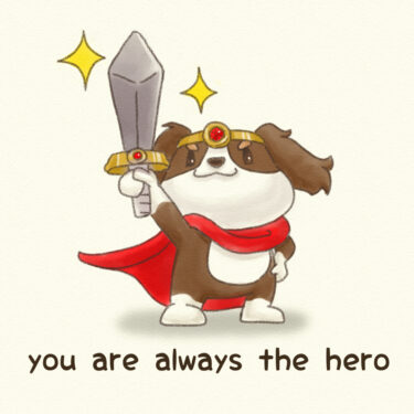 you are always the hero