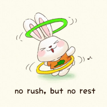 no rush, but no rest