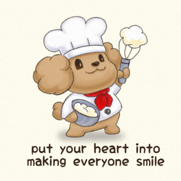 put your heart into making everyone smile