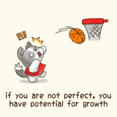 if you are not perfect, you have potential for growth