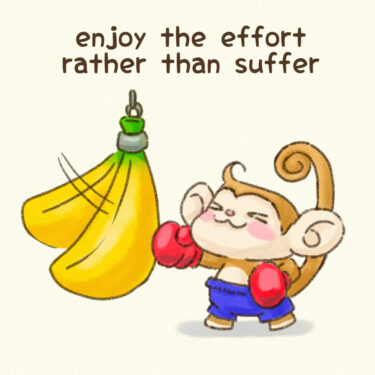 enjoy the effort rather than suffer