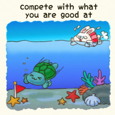 compete with what you are good at