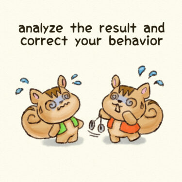 analyze the result and correct your behavior