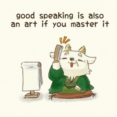 good speaking is also an art if you master it