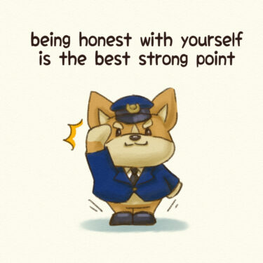 being honest with  yourself is the best strong point