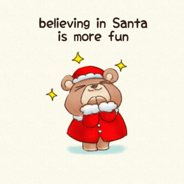 believing in Santa is more fun