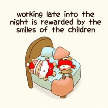 working late into the night is rewarded by the smiles of the children