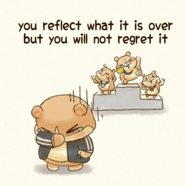 you reflect when it is over but you will not regret it