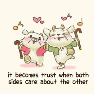 it becomes trust when both sides care about the other