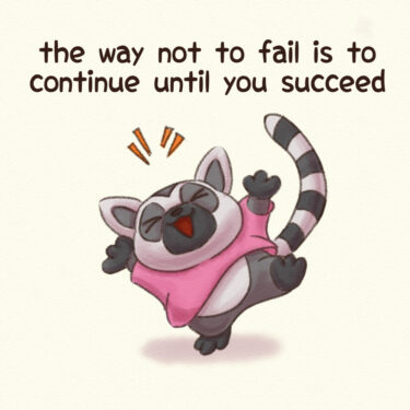 the way not to fail is to continue until you succeed