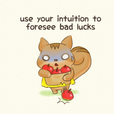 use your intuition to foresee bad lucks