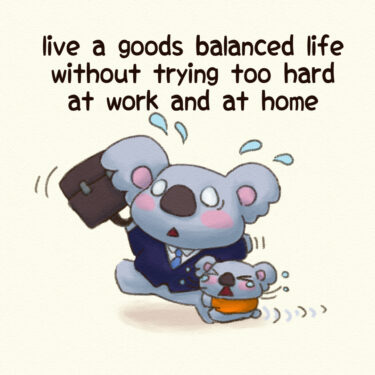 live a goods balanced life without trying too hard at work and at home