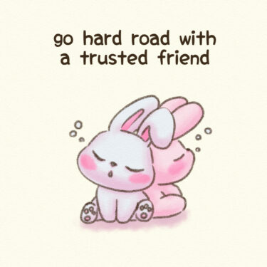 go hard road with a trusted friend