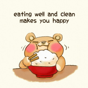 eating well and clean makes you happy