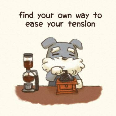 find your own way to ease your tension